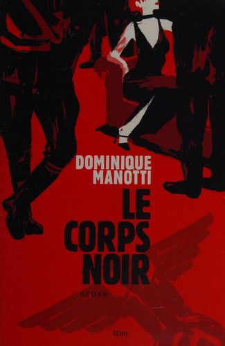 Couverture de Le Corps noir par Manotti, Dominique