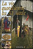 Le costume et la vie quotidienne au XIème siècle