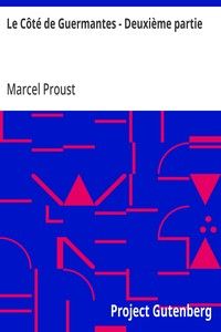 Le Côté de Guermantes - Deuxième partie