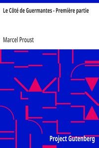 Le Côté de Guermantes - Première partie