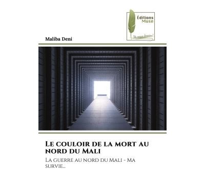 Le couloir de la mort au nord du Mali La guerre au nord du Mali - Ma survie...
