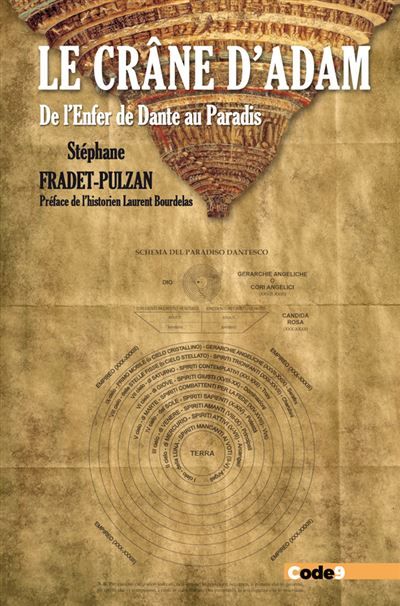 Le Crâne d'Adam - De l'enfer de Dante au paradis - Laurent Bourdelas
