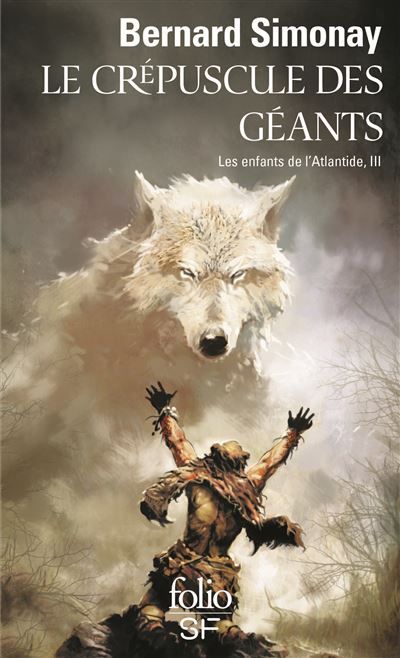 Le crépuscule des géants Les enfants de l'atlantide iii