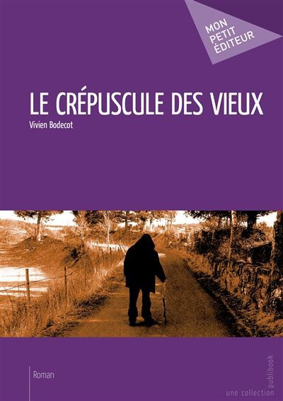 Couverture de Le Crépuscule des vieux par Vivien Bodecot