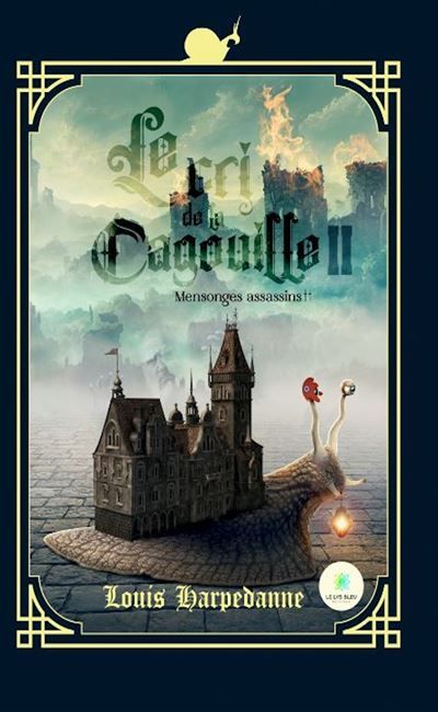 Le cri de la Cagouille II Mensonges assassins