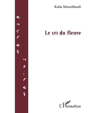 Le cri du fleuve