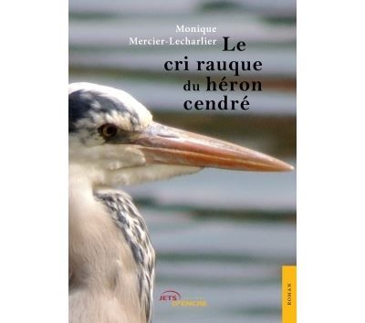 Le cri rauque du héron cendré