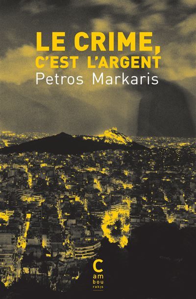 Le crime, c'est l'argent