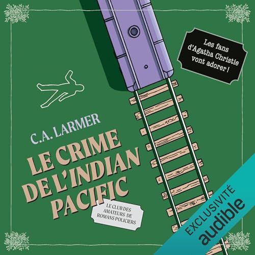 Le Crime de l'Indian Pacific: Le Club des amateurs de romans policiers, Vol. 7