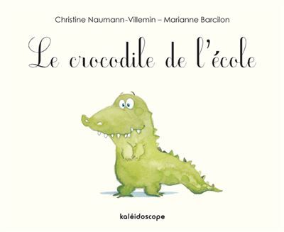 Le crocodile de l'école - Marianne Barcilon