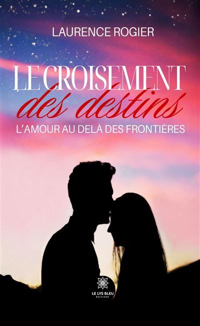 Le croisement des destins L'amour au-delà des frontières