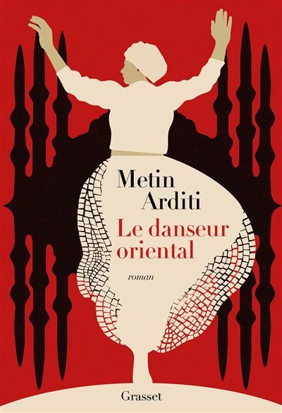 Le danseur oriental La trilogie de Constantinople, 1
