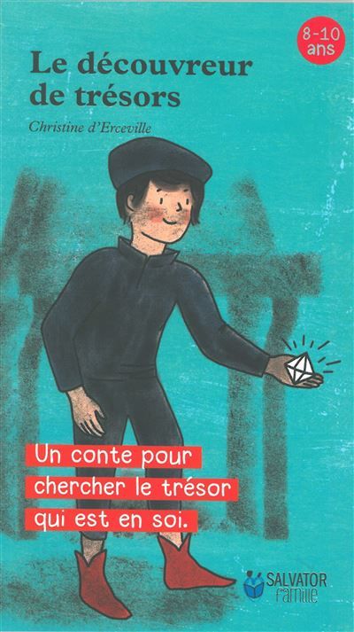 Le découvreur de trésors Un conte pour chercher le trésor qui est en soi