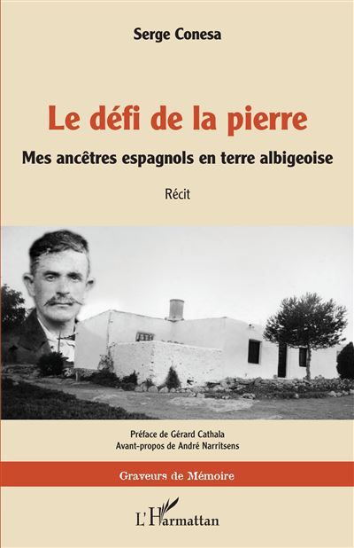 Le défi de la pierre Mes ancêtres espagnols en terre albigeoise