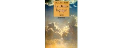Le delire logique Avec trois lettres d'André Malraux