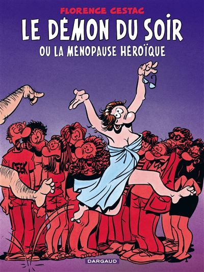 Le Démon? - Le Démon du soir ou la ménopause héroïque