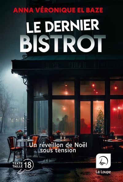 Le Dernier Bistrot Edition en gros caractères