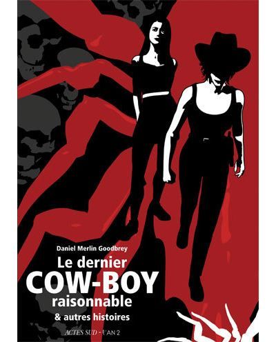 Le dernier cow-boy raisonnable & autres histoires