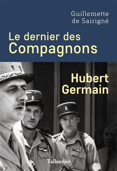 Le dernier des Compagnons Hubert Germain