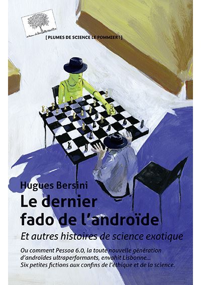 Le dernier fado de l'androïde Et autres histoires de science exotique