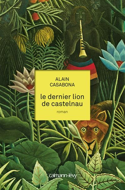 Le Dernier lion de Castelnau