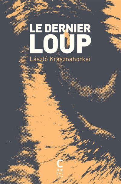 Le Dernier Loup (poche) Prix Nobel de littérature 2025