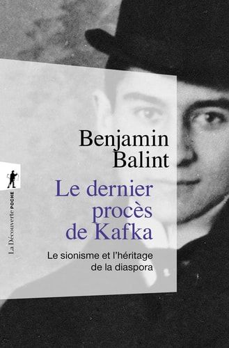 Le dernier procès de Kafka Le sionisme et l'héritage de la diaspora