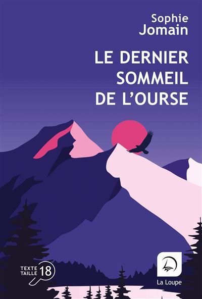 Le dernier sommeil de l'ourse Edition en gros caractères