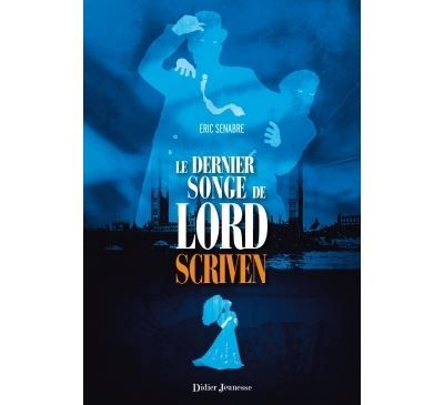 Le Dernier Songe de Lord Scriven