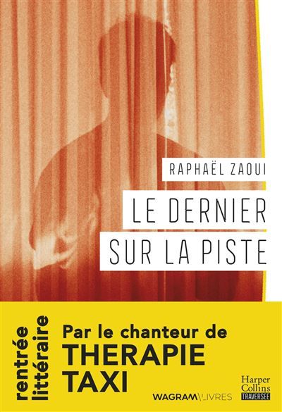 Le dernier sur la piste Par le chanteur de Therapie Taxi