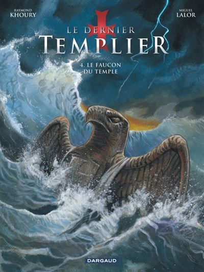 Le Dernier Templier - Saison 1 - Tome 4 - Le Faucon du temple
