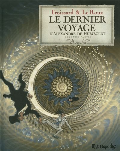 Le dernier voyage d'Alexandre de Humbolt Seconde partie