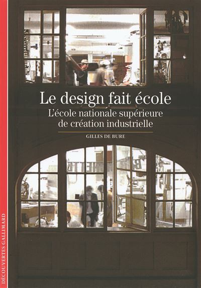 Le design fait école L'École nationale supérieure de création industrielle