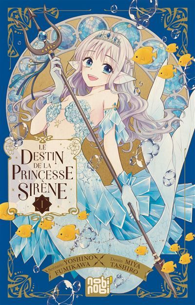 Le destin de la princesse sirène T01