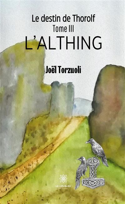 Le destin de Thorolf Tome III: L'Althing