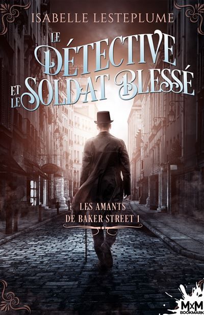 Le détective et le soldat blessé Les amants de Baker Street, T1