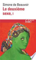 Le deuxième sexe (Tome 1) - Les faits et les mythes
