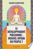 Couverture de Le développement personnel : nouvel opium du peuple ? par Damien Karbovnik