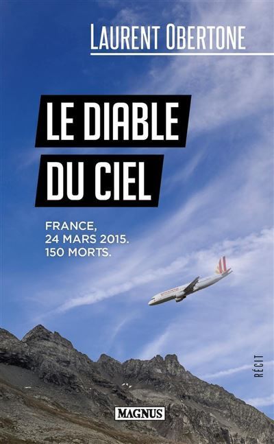 Le diable du ciel France, 24 mars 2015. 150 morts.