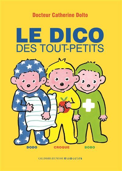 Le dico des tout-petits Dormir, manger, soigner