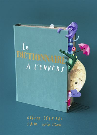 Le dictionnaire à l'envers - Oliver Jeffers