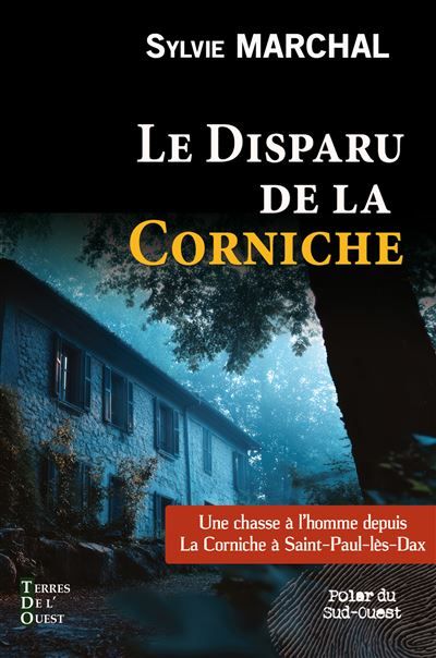 Le disparu de la corniche Une chasse a l'homme a saint paul les dax