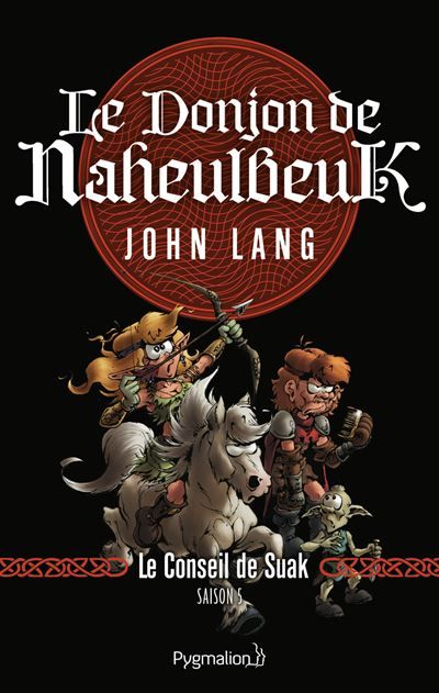 Le Donjon de Naheulbeuk Le Conseil de Suak. Saison 5