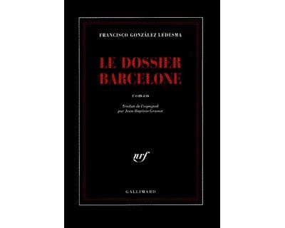 Le dossier Barcelone Une enquête de l'inspecteur Méndez