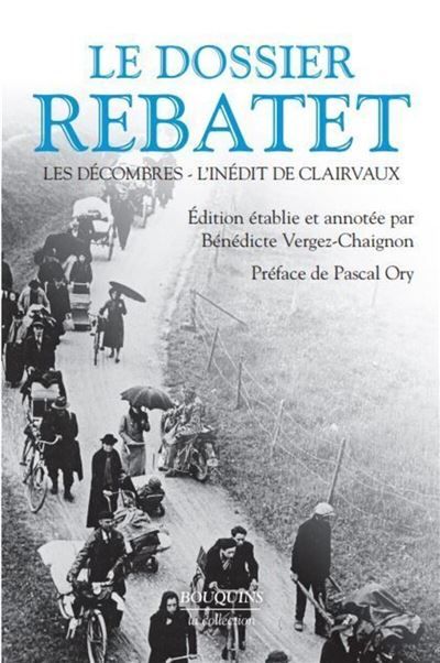 Le dossier Rebatet - Les Décombres - L'Inédit de Clairvaux Les décombres mémoires