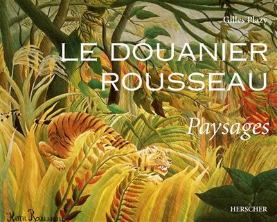 Le Douanier Rousseau Paysages