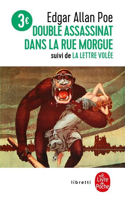 Le Double Assassinat de la rue Morgue, suivi de La Lettre volée Suivi de La lettre volée