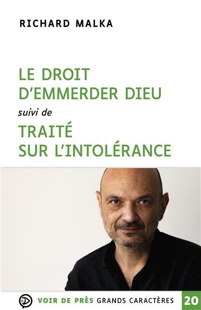 Le droit d'emmerder dieu suivi de traite sur l'intolerance Grands caractères, édition accessible pour les malvoyants