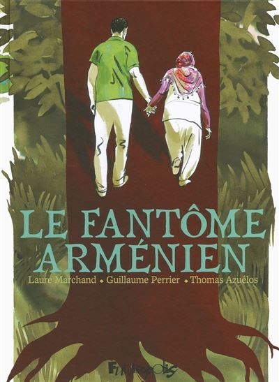 Le Fantôme arménien - Guillaume Perrier (1976 - ...)