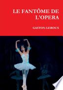Couverture de LE FANTÔME DE L'OPERA par Gaston Leroux